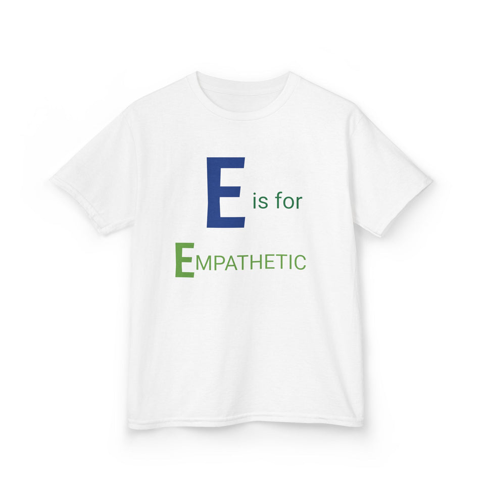 Kids Tee - E is for EMPATHETIC Learning Shirt for Children