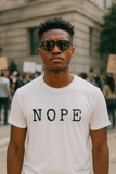N O P E -  Unisex T-Shirt