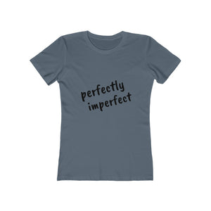 Perfectly Imperfect - Women's The Boyfriend Tee
