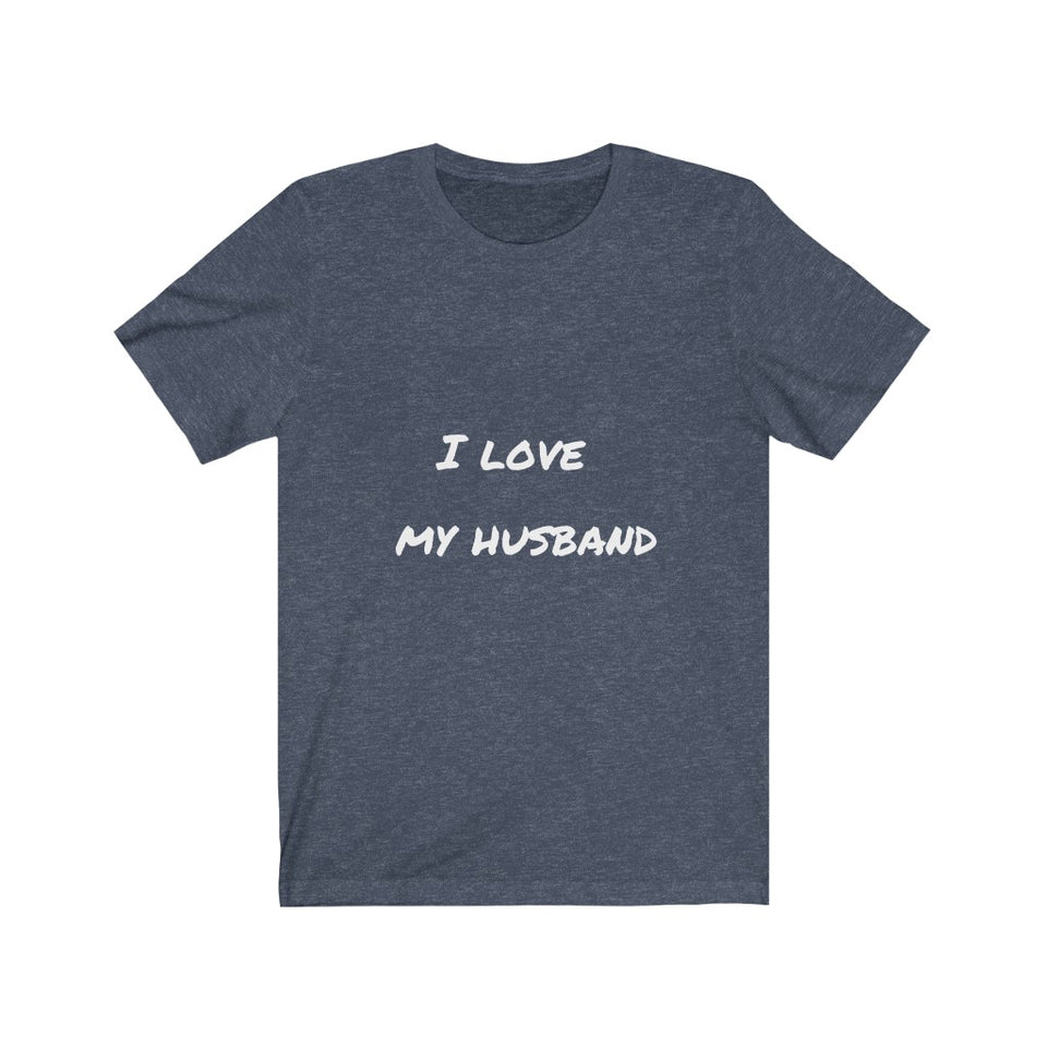 I LOVE MY HUSBAND - Jersey Short Sleeve Tee