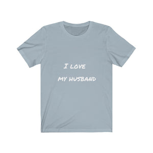 I LOVE MY HUSBAND - Jersey Short Sleeve Tee