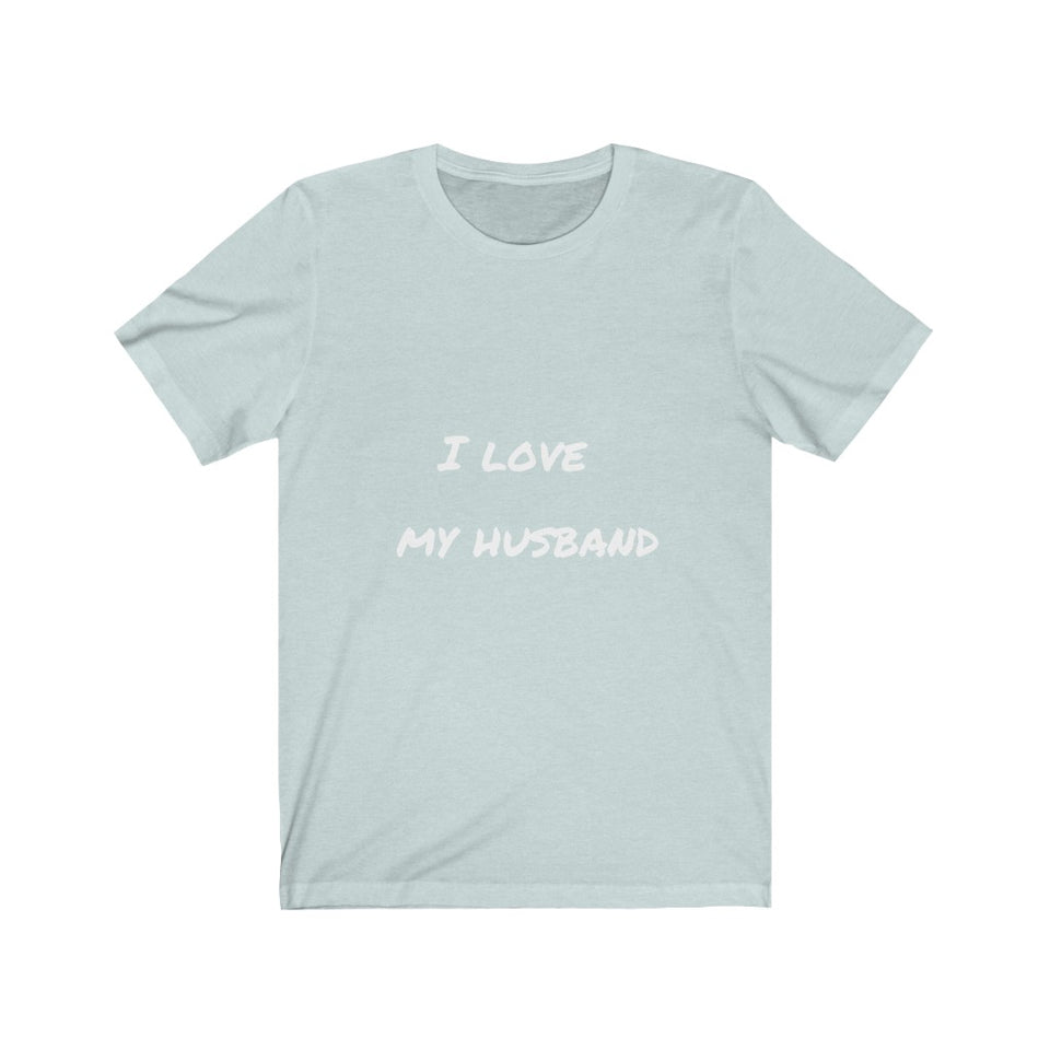 I LOVE MY HUSBAND - Jersey Short Sleeve Tee