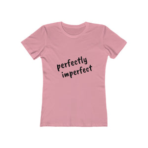 Perfectly Imperfect - Women's The Boyfriend Tee