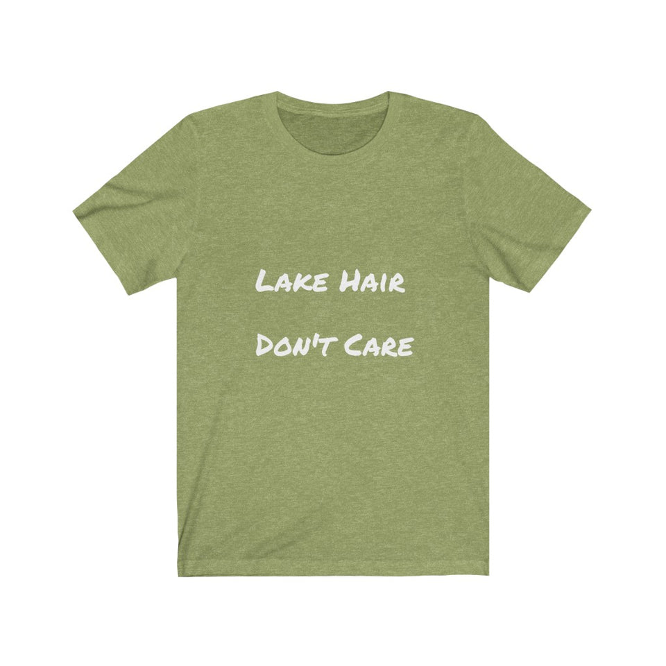 Lake Hair. Don't Care.  Short Sleeve Tee