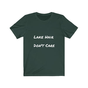 Lake Hair. Don't Care.  Short Sleeve Tee