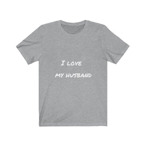 I LOVE MY HUSBAND - Jersey Short Sleeve Tee