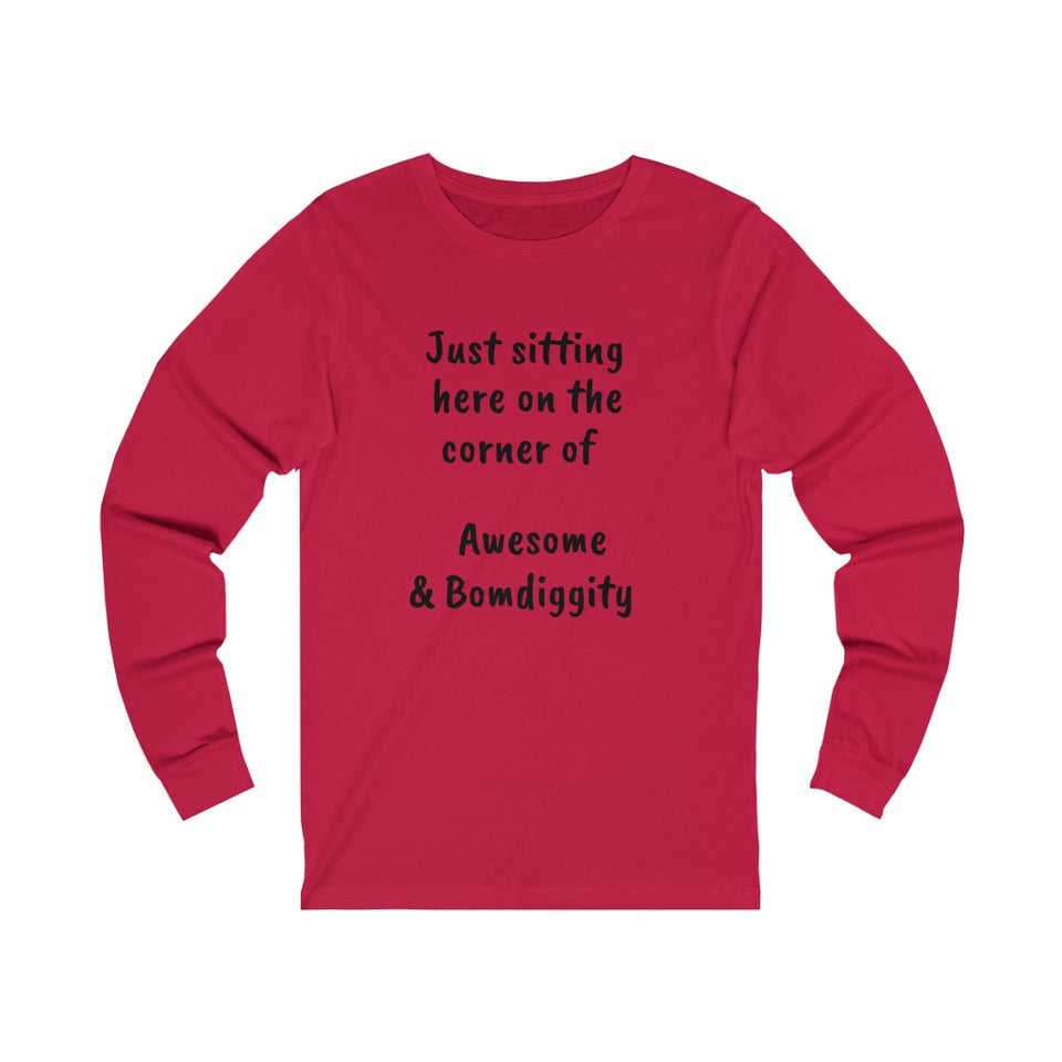 Corner of Awesome and Bomdiggity - Unisex Jersey Long Sleeve Tee