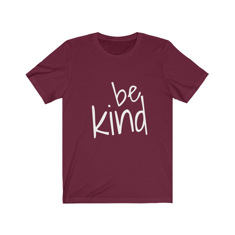 Be Kind - Unisex Jersey Short Sleeve Tee