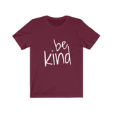Be Kind - Unisex Jersey Short Sleeve Tee