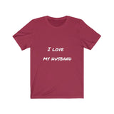 I LOVE MY HUSBAND - Jersey Short Sleeve Tee