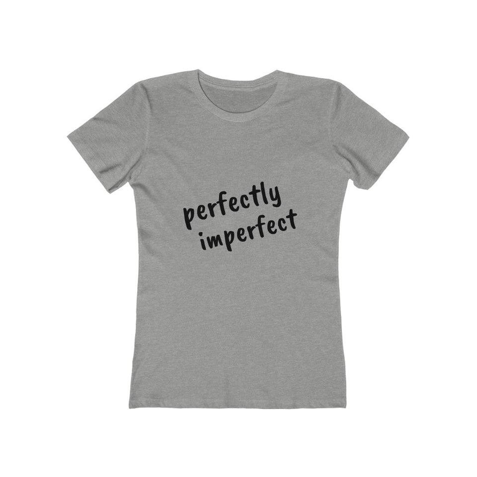 Perfectly Imperfect - Women's The Boyfriend Tee