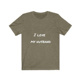I LOVE MY HUSBAND - Jersey Short Sleeve Tee