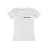 Happy to Be Me! - Women's The Boyfriend Tee