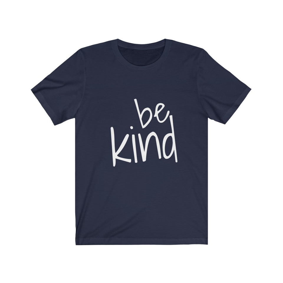 Be Kind - Unisex Jersey Short Sleeve Tee
