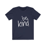 Be Kind - Unisex Jersey Short Sleeve Tee
