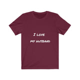I LOVE MY HUSBAND - Jersey Short Sleeve Tee