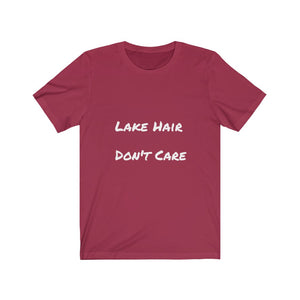 Lake Hair. Don't Care.  Short Sleeve Tee